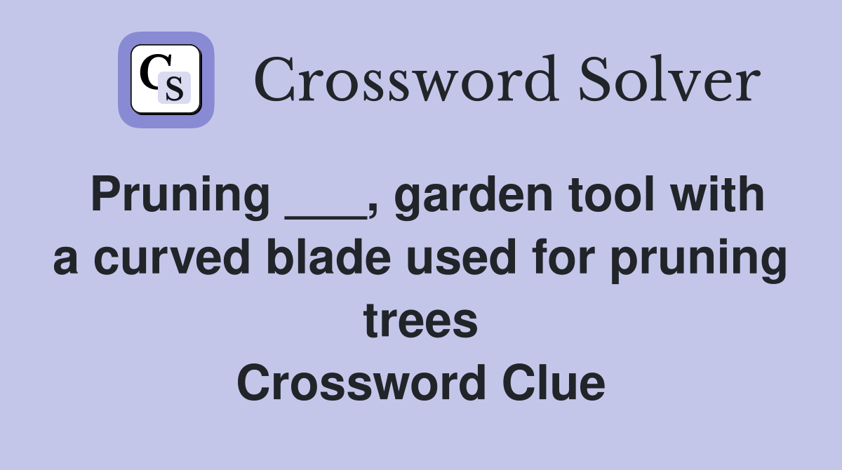 Needing pruning crossword clue